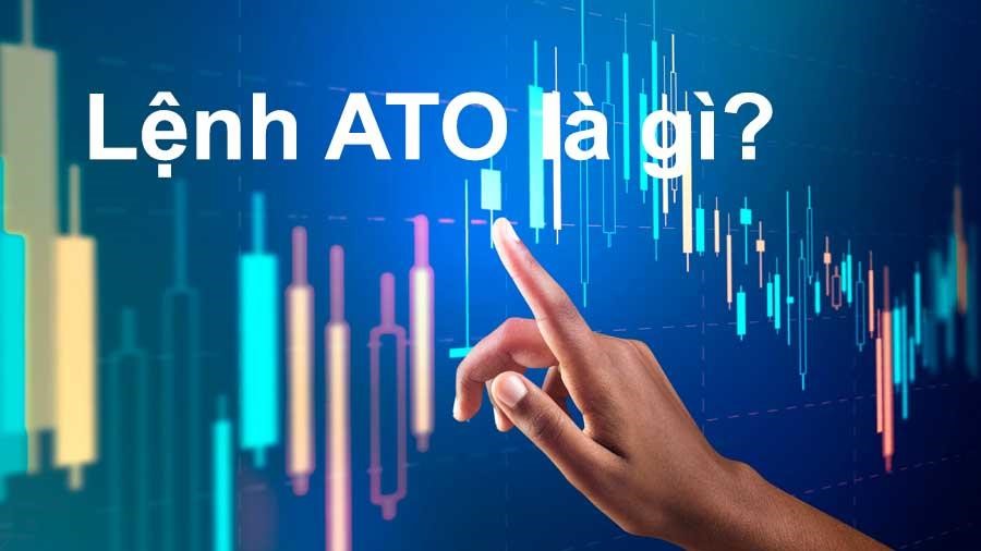 Lệnh ATO đặt mua và bán chứng khoán